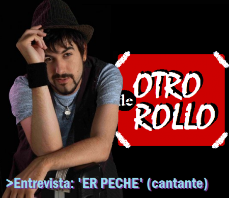 ENTREVISTA A 'ER PECHE' (Programa 12)